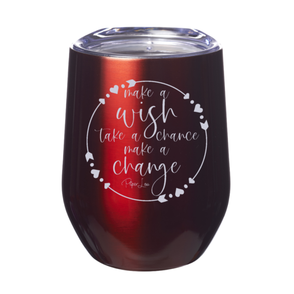 Make A Wish Take A Chance Make A Change 12oz Stemless Wine Cup on Sale - Image 4