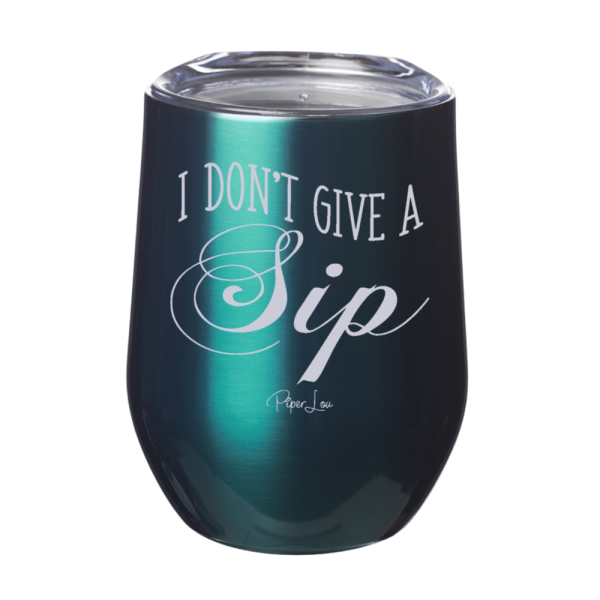 I Don t Give A Sip 12oz Stemless Wine Cup For Cheap - Image 4
